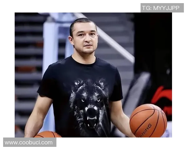 西热力江:从篮球新星到国家队核心的成长之路与未来展望